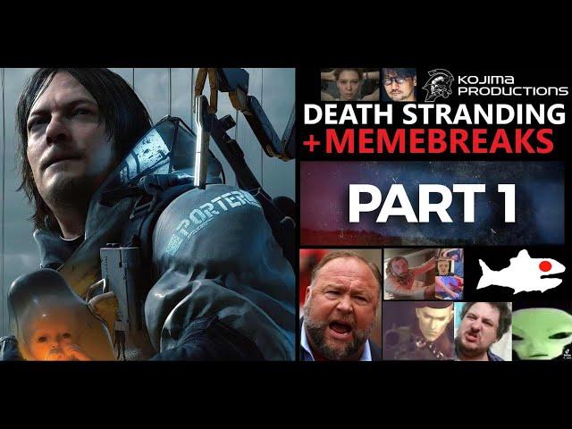 DeathStranding | KOJIMA [PART 1] + MEMEBREAKS #gaming #deathstranding #kojima