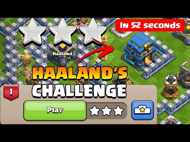 How to 3 star In 52 Seconds Haaland's Challenge Payback Time (Clash of Clans)