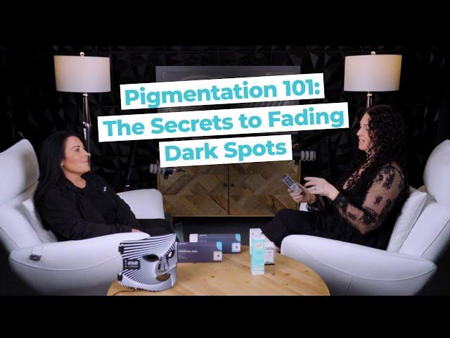 Pigmentation 101: The Secrets to Fading Dark Spots