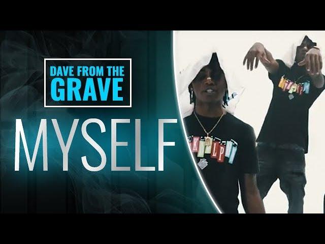 Dave From The Grave - MYSELF (Official Video)