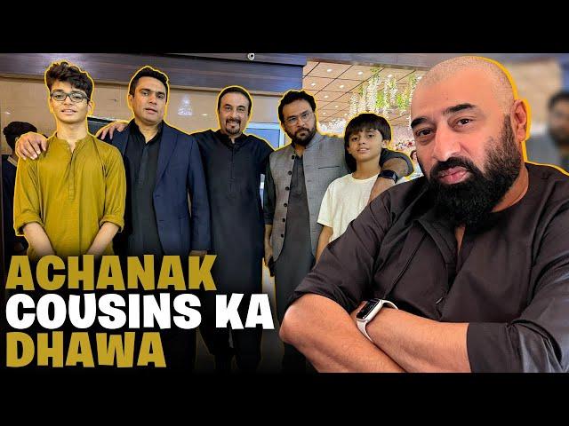 Achanak Cousin Ka Dhawa | Yasir Nawaz | Nida Yasir | Danish Nawaz | Vlog