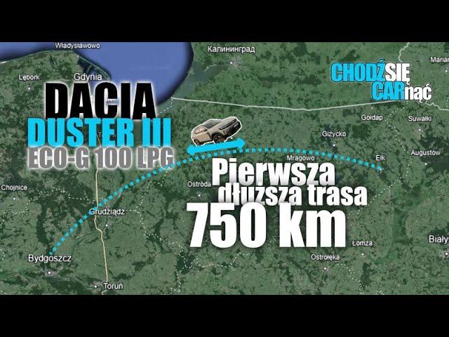 750 km DACIĄ DUSTER III Journey ECO-G 100 LPG. CarVlog.