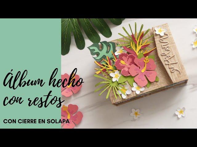 TUTORIAL SCRAPBOOKING: ÁLBUM DE VERANO CON RESTOS DE PAPELES (ESPINA FÁCIL) CIERRE CON SOLAPA.