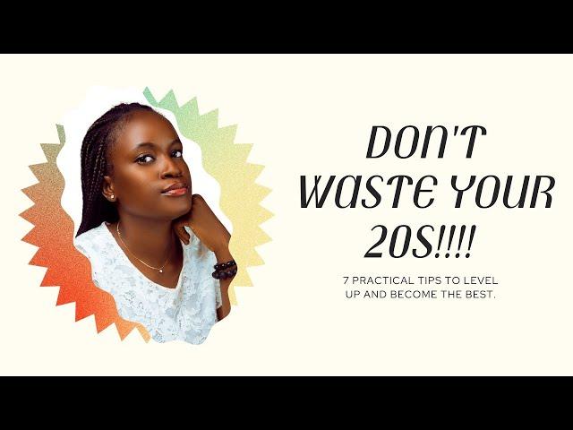 Practical Ways To Level Up In Your 20s And Up Your Game| Stop Wasting Your 20s!