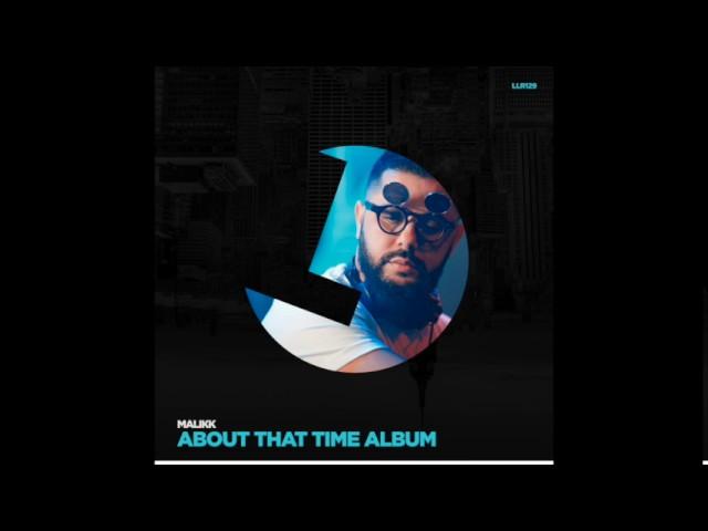 Malikk - About That Time (ALBUM MIX) - LouLou records (LLR129)