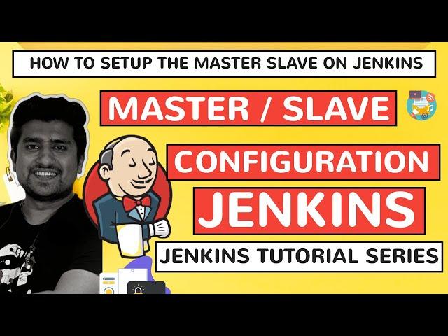 Master Slave Jenkins Configuration: How to Setup Jenkins Master, Slave Windows,Linux,Mac