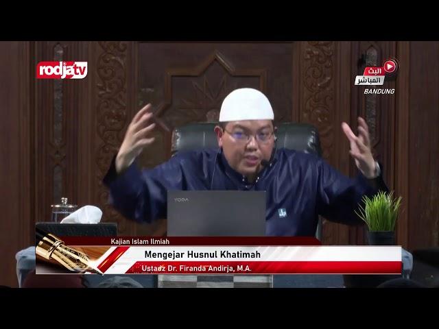 [LIVE] Ustadz Dr. Firanda Andirja, M.A. | Mengejar Husnul Khatimah