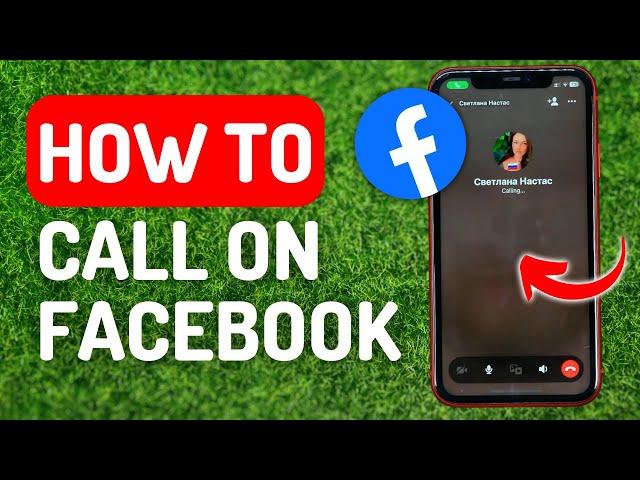 How to Call on Facebook - Full Guide