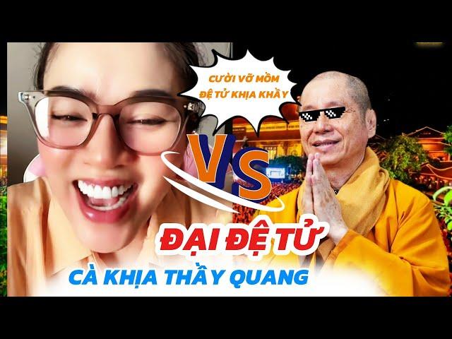 Cười lộn ruột với đại đệ tử hát cà khịa thầy Thích Chân Quang quá hài hước