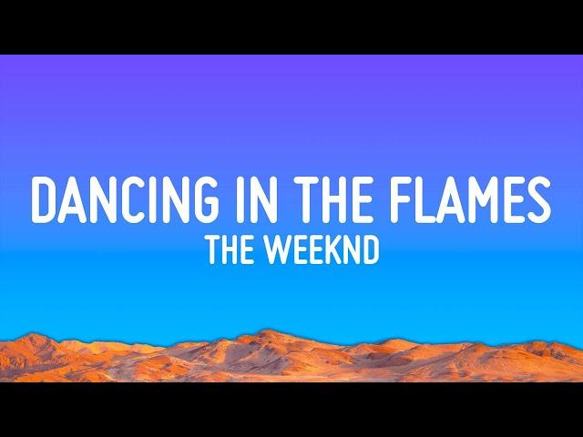 The Weeknd - Dancing In The Flames (Lyrics)