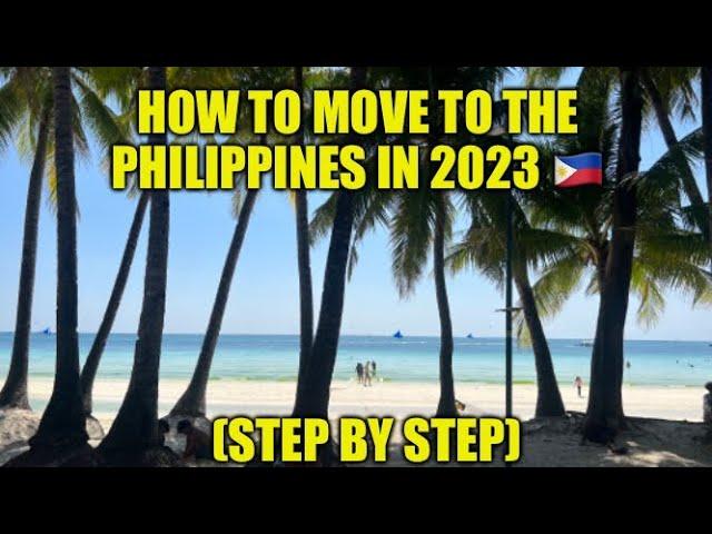 How to move to the Philippines in 2023 (step by step) 