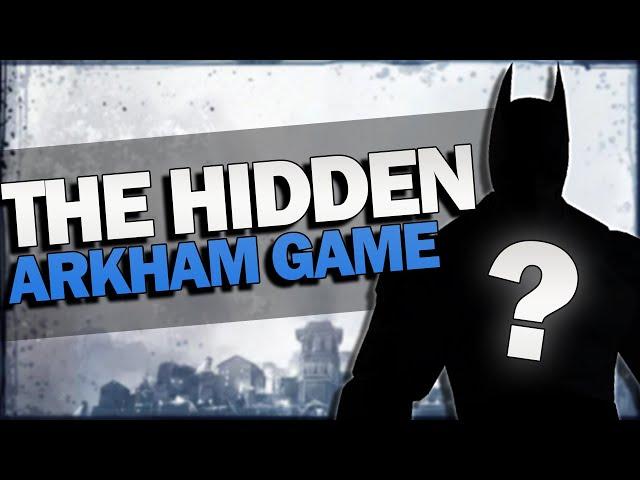 The HIDDEN 5th Batman Arkham Game