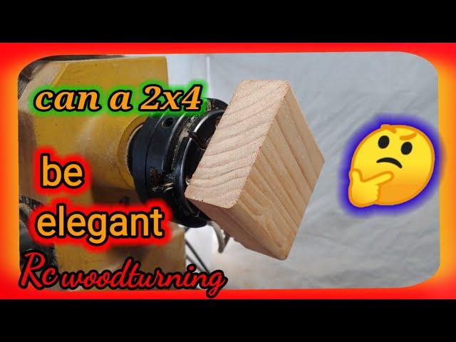 wood turning - Can a 2 x 4 be elegant?