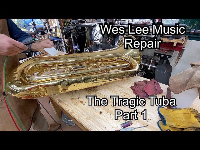 The Tragic Tuba- part 1- Wes Lee Music Repair