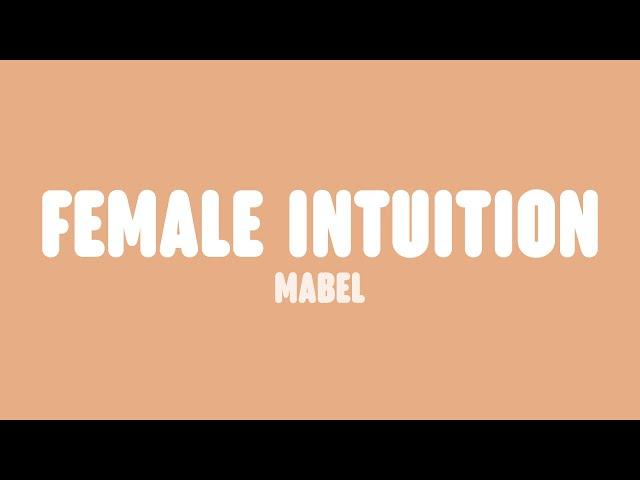 Mabel - Female Intuition (Lyrics)