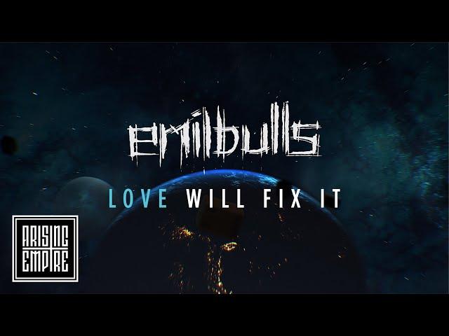 EMIL BULLS - Love Will Fix It (OFFICIAL VIDEO)