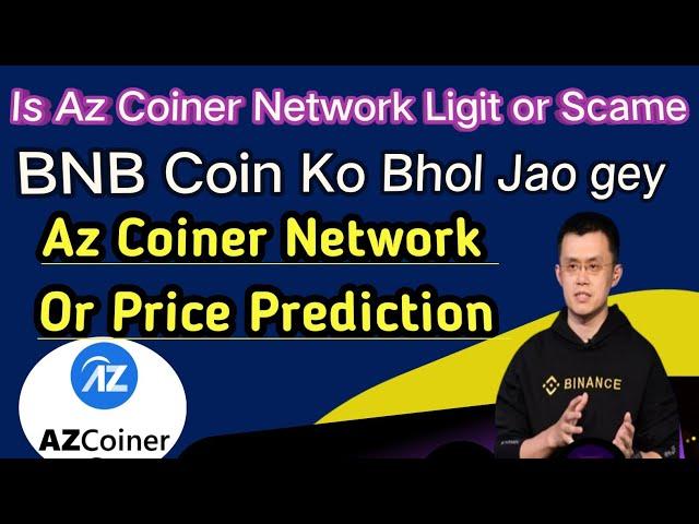 Is Az Coiner Network Fake or Ligit ? Unveiling Binance Truth