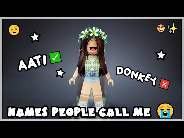 Names People Call ME!  ~Roblox Trend 2022 ¦ Aati Plays 