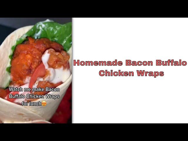 Homemade Bacon Buffalo Chicken Wraps