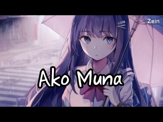 Nightcore - Ako Muna ( lyrics )