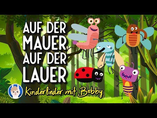 Auf der Mauer, auf der Lauer sitzt 'ne kleine Wanze  - Kinderlieder mit Bobby