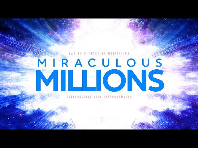 Miraculous Millions 𓂀 Reprogram Subconscious Mind 𓂀 777 Hz