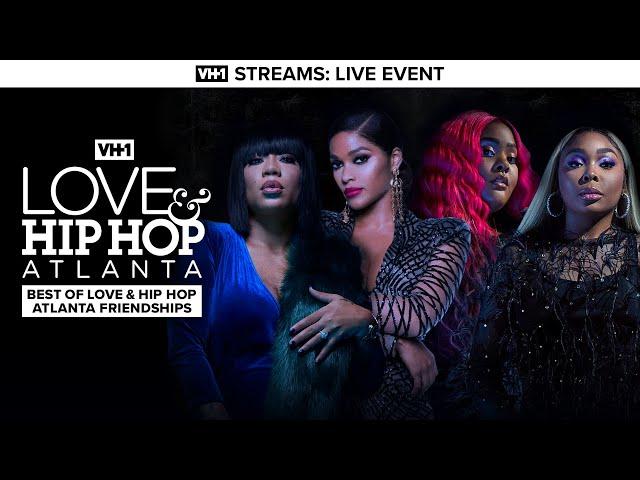 Best of Love & Hip Hop: Atlanta Friendships 