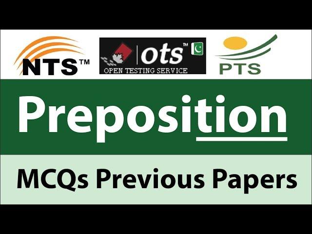 Top Most Repeated Preposition MCQs From Previous Tests and Sample Papers Of FPSC CSS NTS  OTS  PTS