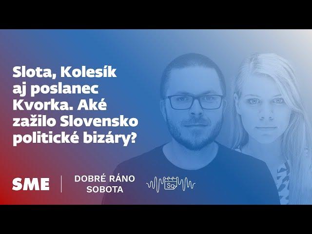 Dobré ráno sobota: Slota, Kolesík aj poslanec Kvorka. Aké zažilo Slovensko politické bizáry?