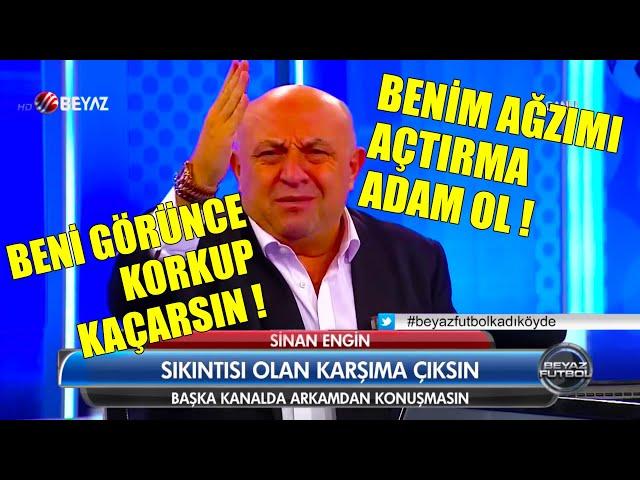 Sinan Engin: Kralını Tanımam Benim Ağzımı Açtırma!!! | Beyaz Futbol Kavga