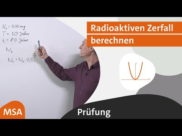 Radioaktiven Zerfall berechnen (MSA 2015 AG II / Nr. 6) | alpha Lernen Prüfung erklärt Mathe