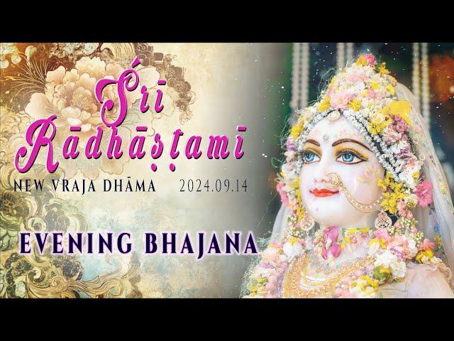 Śrī Rādhāṣṭamī festival 2024 - Evening bhajana