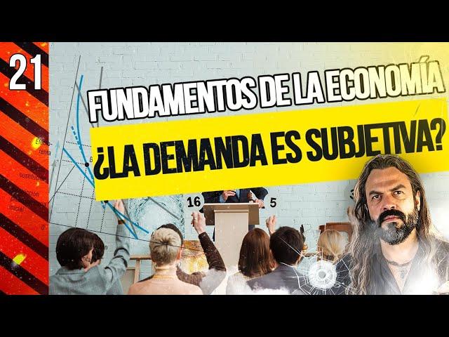 ¿La Demanda es Objetiva o Subjetiva? - Fundamentos de Economía (21)