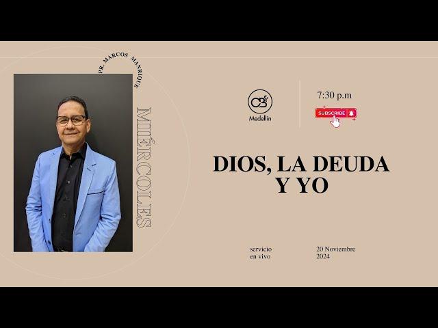 Servicio miércoles  | 20 de noviembre | Dios, la deuda y yo