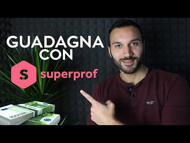 SUPERPROF: Impartire lezioni ONLINE e Guadagnare!