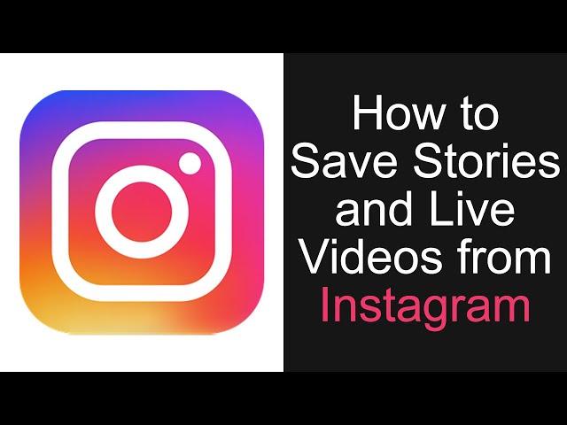 How to Save Stories and Live Videos from Instagram!