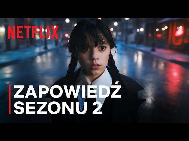 Wednesday | Zapowiedź sezonu 2 | Netflix