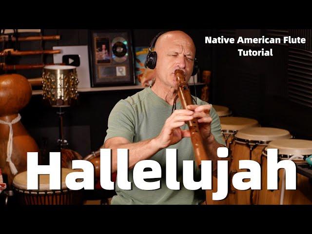Hallelujah on Native American Flute // Tutorial