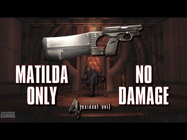 Resident Evil 4 - Matilda Only - No Damage