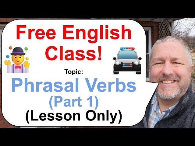 Phrasal Verbs Part 1! Let's Learn English!  (Lesson Only)