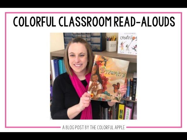 Colorful Classroom Read-Alouds: Dreamers