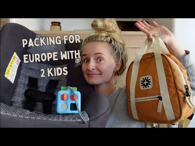 EVERYTHING WE ARE PACKING FOR EUROPE WITH 2 TODDLERS | TRAVELING INTERNATIONALLY WITH KIDS