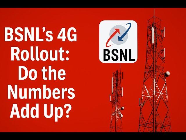 BSNL’s 4G Rollout: Do the Numbers Add Up? Analyzing DoT & Vodafone Data