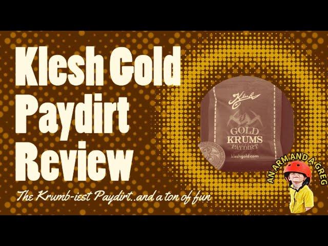 Klesh Gold Paydirt Review