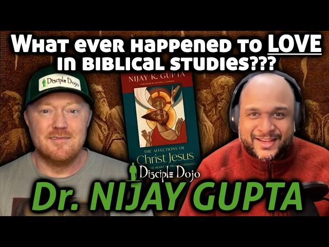 Why are biblical scholars so hesitant to talk about LOVE? (w/ Dr. Nijay Gupta)