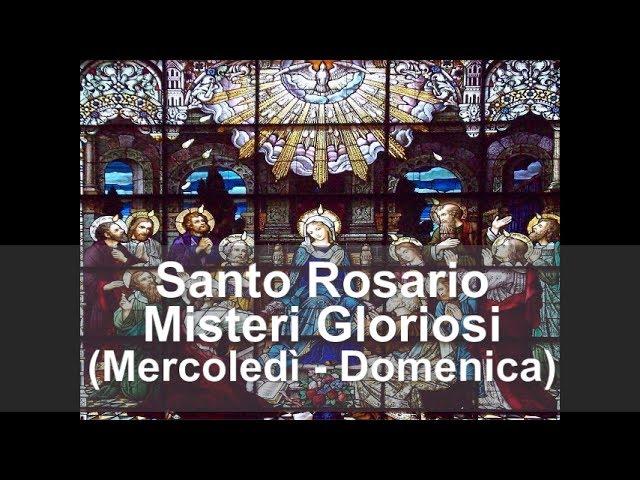 Santo Rosario con Maria - Misteri Gloriosi - Mercoledì e Domenica - misteri della gloria di Gesù