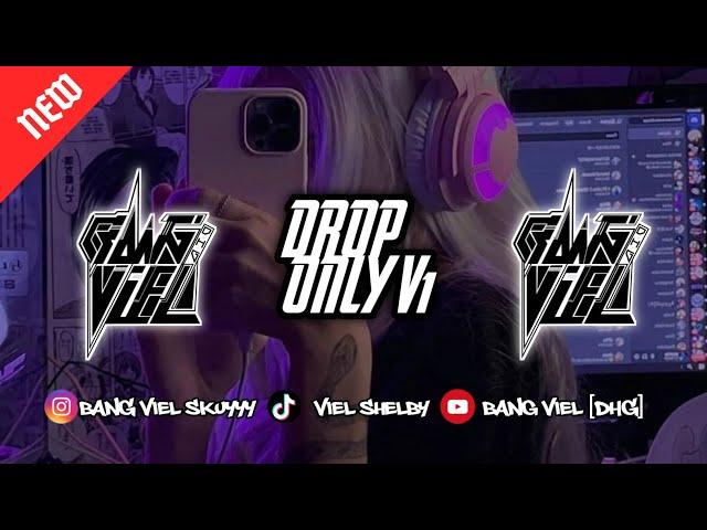 DROP ONLY V2 - BaNg VIEL [DHG] FYP TIKTOD 2024