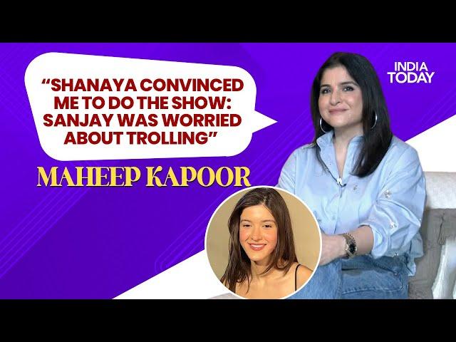 “Shanaya Kapoor Convinced Me To Do The Show & Sanjay Was Worried About Trolling” - Maheep Kapoor