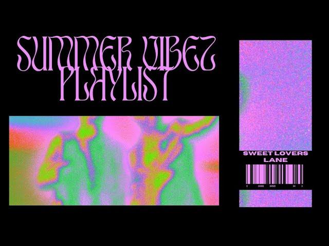 Summer Vibez Playlist Video