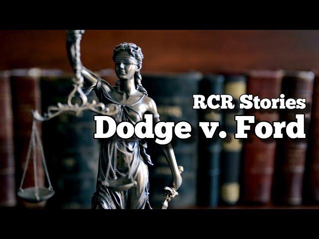 Dodge v Ford: The Case That Changed the Business World (RCR Stories)